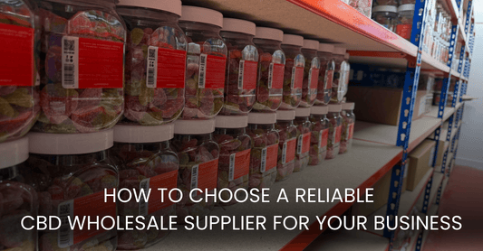 How to Choose a Reliable CBD Wholesale Supplier for Your Business