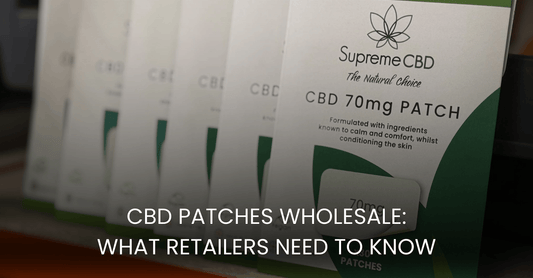 CBD Patches Wholesale: What UK Retailers Need to Know